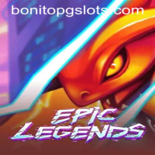 Exploring the Thrilling World of EpicLegends and the Rise of BonitoPG